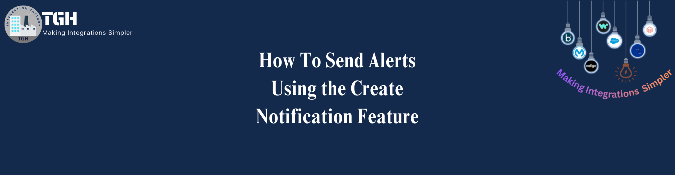 How To Send Alerts Using the Create Notification Feature