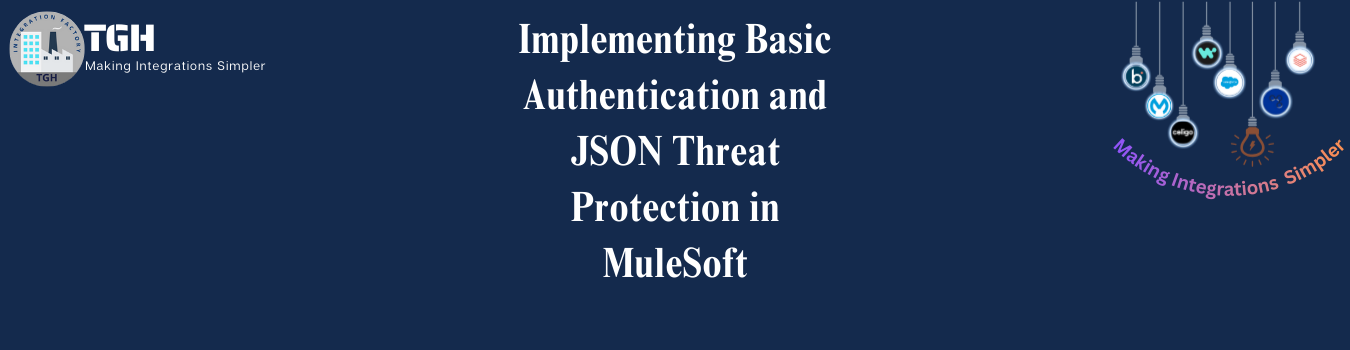 Implementing Basic Authentication and JSON Threat Protection in MuleSoft