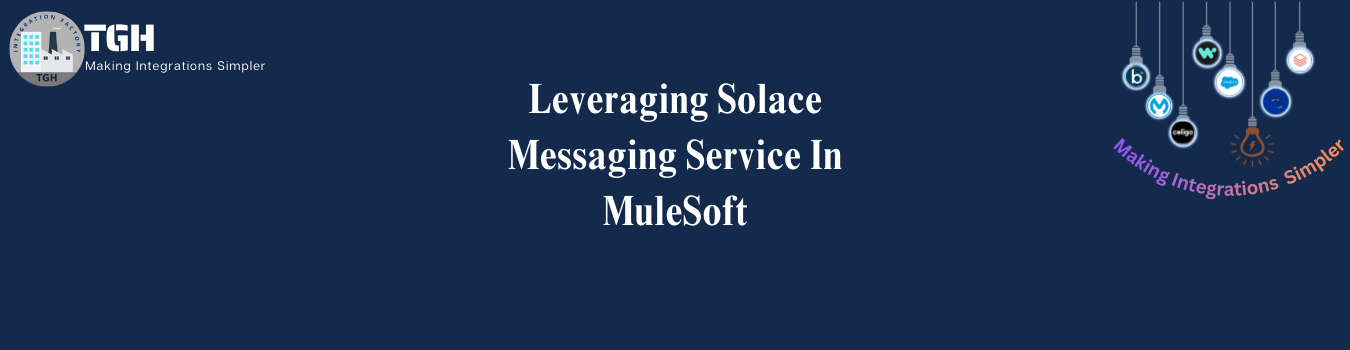 Leveraging Solace Messaging Service in MuleSoft