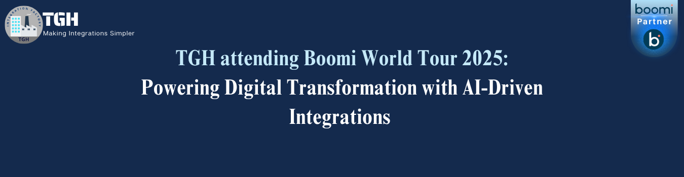 TGH attending Boomi World Tour 2025: Powering Digital Transformation with AI-Driven Integrations