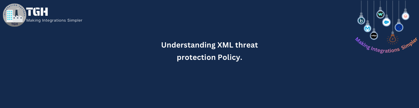 Understanding XML threat protection Policy.