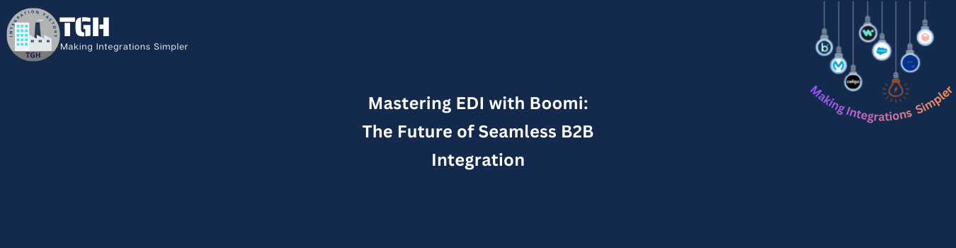 Mastering EDI with Boomi: The Future of Seamless B2B Integration