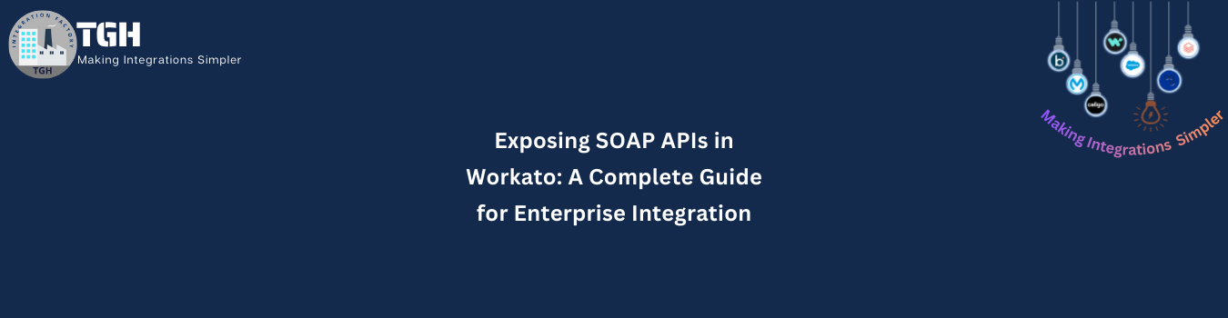 Exposing SOAP APIs in Workato: A Complete Guide for Enterprise Integration