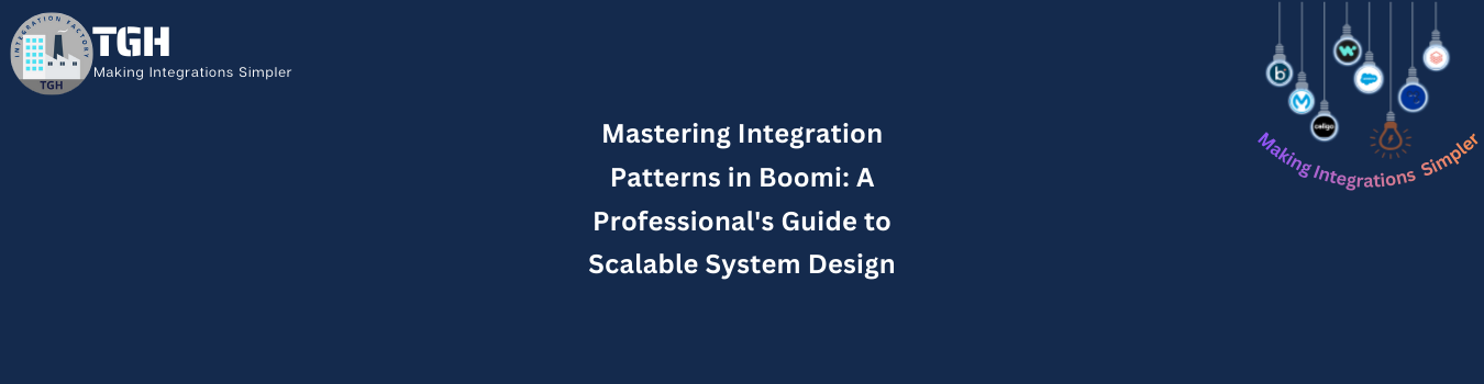 Mastering Integration Patterns in Boomi: A Professional's Guide to Scalable System Design