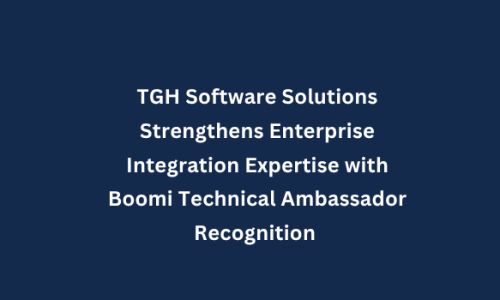 TGH Software Solutions Strengthens Enterprise Integration Expertise with Boomi Technical Ambassador Recognition 